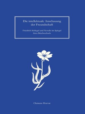 cover image of Die intellektuale Anschauung der Freundschaft